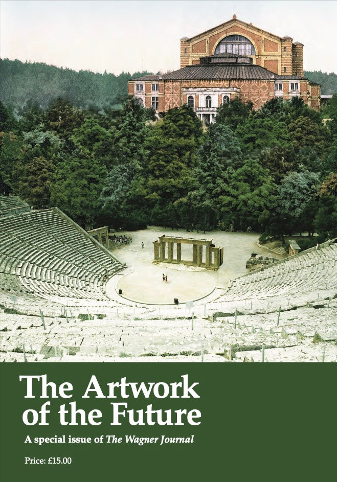 The Artwork of the Future: A Special Issue of The Wagner Journal